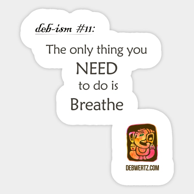 You only NEED to breathe Sticker by Debisms